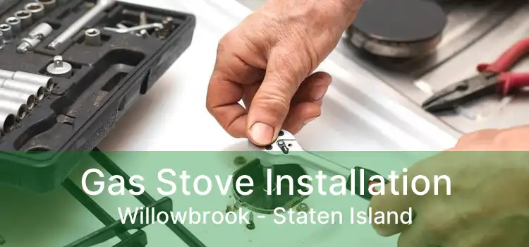 Gas Stove Installation Willowbrook - Staten Island