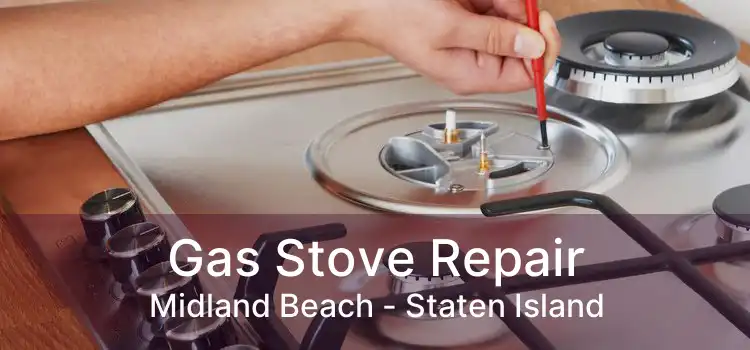 Gas Stove Repair Midland Beach - Staten Island