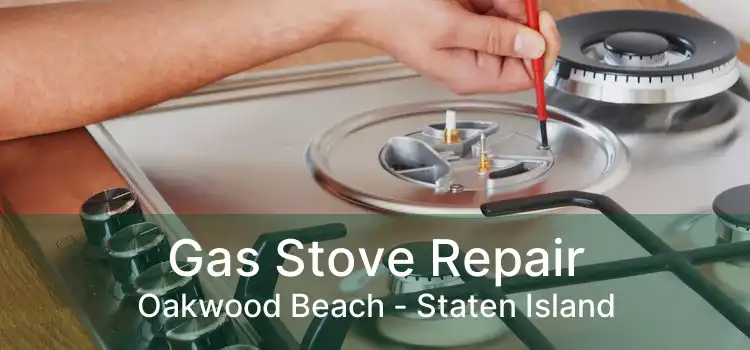 Gas Stove Repair Oakwood Beach - Staten Island