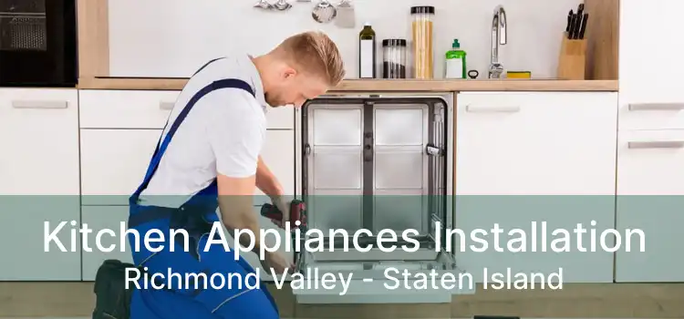 Kitchen Appliances Installation Richmond Valley - Staten Island