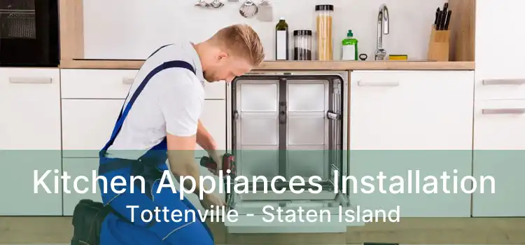 Kitchen Appliances Installation Tottenville - Staten Island