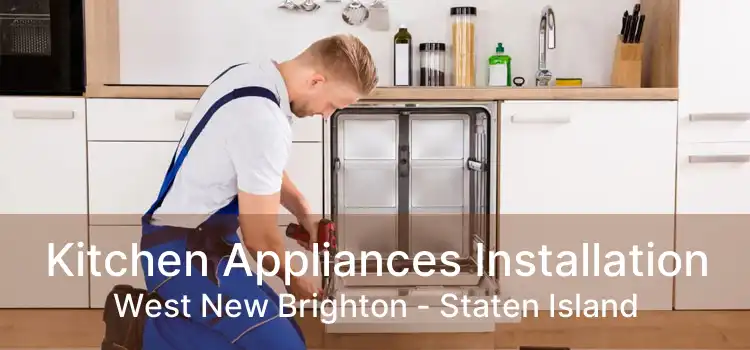 Kitchen Appliances Installation West New Brighton - Staten Island