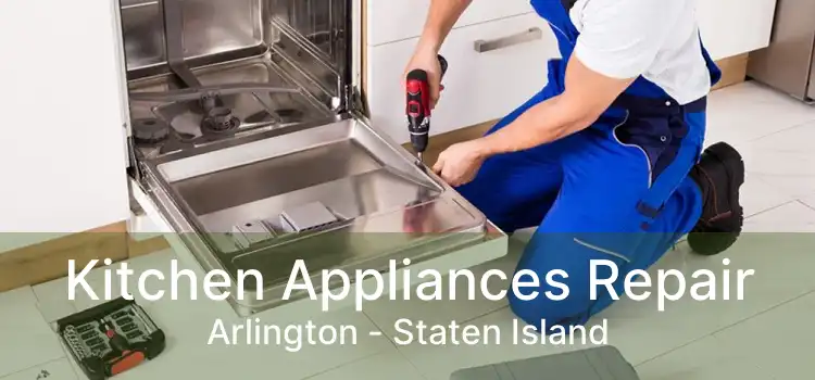 Kitchen Appliances Repair Arlington - Staten Island