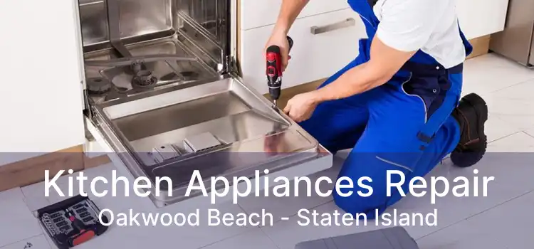 Kitchen Appliances Repair Oakwood Beach - Staten Island