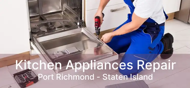 Kitchen Appliances Repair Port Richmond - Staten Island