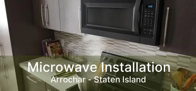 Microwave Installation Arrochar - Staten Island