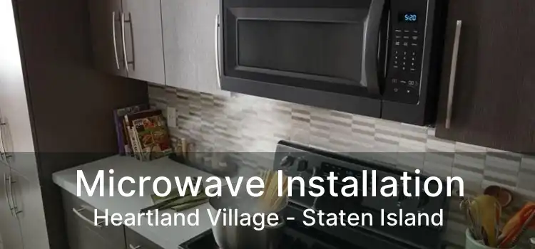 Microwave Installation Heartland Village - Staten Island