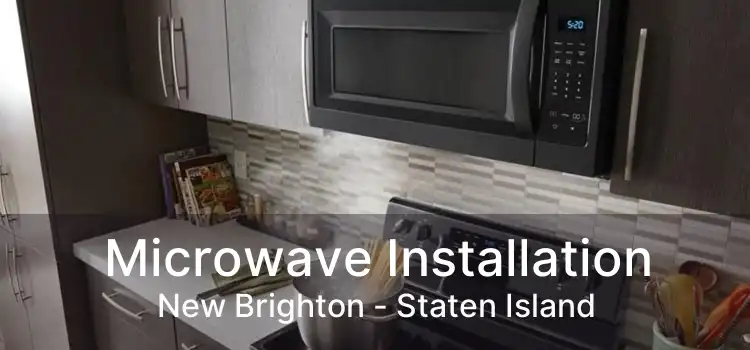 Microwave Installation New Brighton - Staten Island