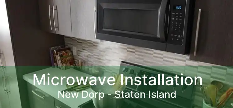 Microwave Installation New Dorp - Staten Island