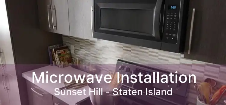 Microwave Installation Sunset Hill - Staten Island