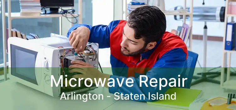 Microwave Repair Arlington - Staten Island