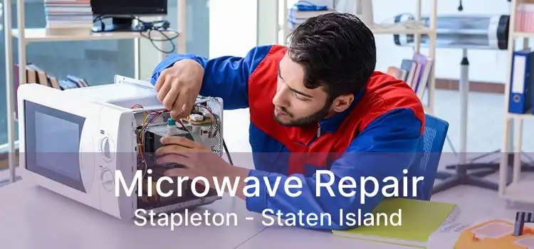 Microwave Repair Stapleton - Staten Island