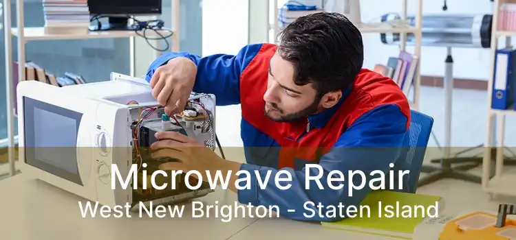 Microwave Repair West New Brighton - Staten Island