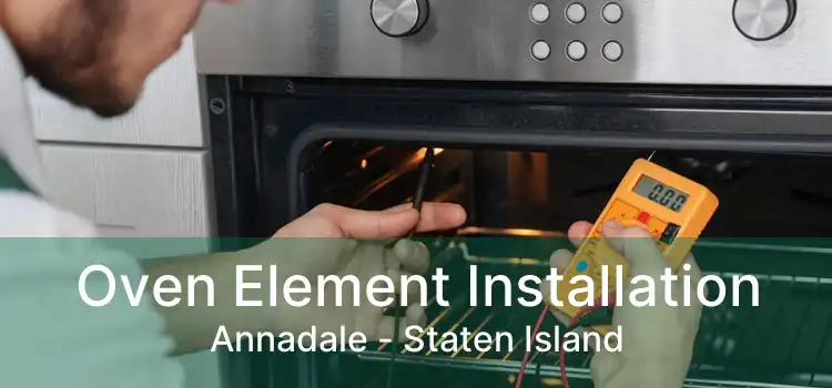 Oven Element Installation Annadale - Staten Island