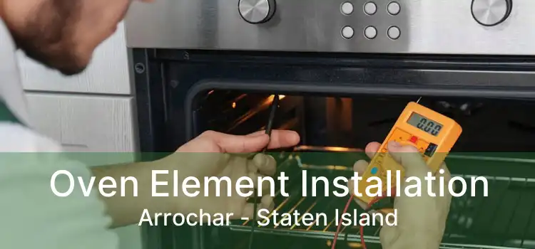 Oven Element Installation Arrochar - Staten Island