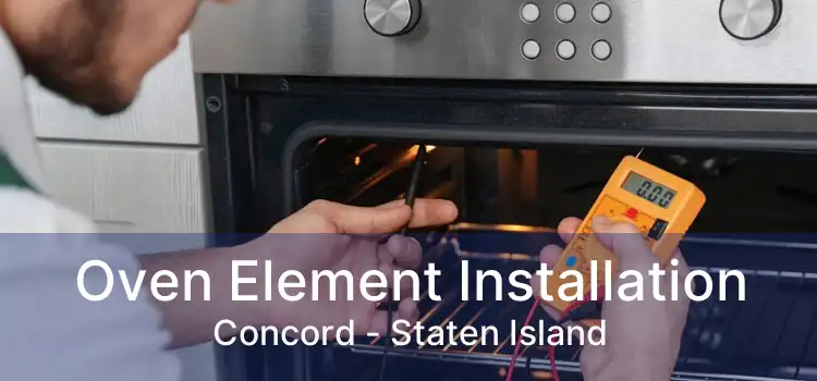 Oven Element Installation Concord - Staten Island