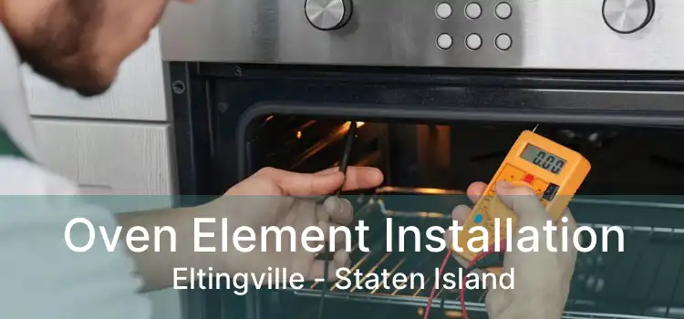 Oven Element Installation Eltingville - Staten Island