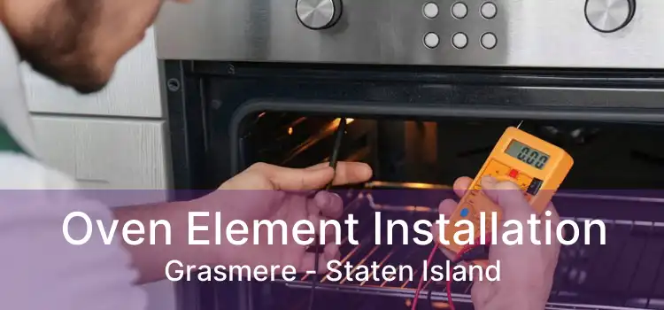 Oven Element Installation Grasmere - Staten Island