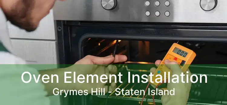 Oven Element Installation Grymes Hill - Staten Island