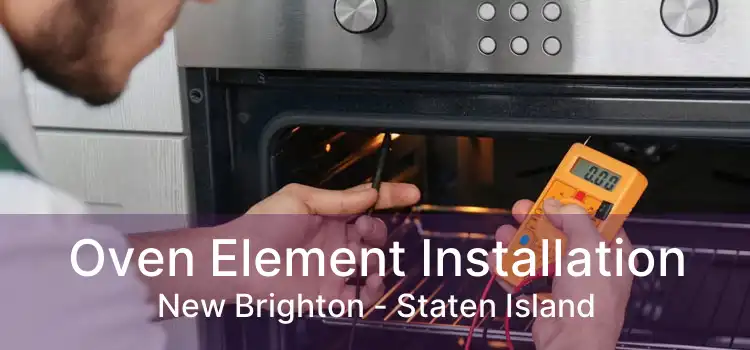 Oven Element Installation New Brighton - Staten Island