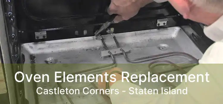 Oven Elements Replacement Castleton Corners - Staten Island