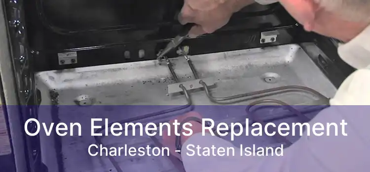 Oven Elements Replacement Charleston - Staten Island