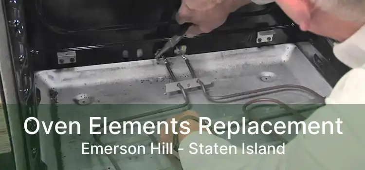 Oven Elements Replacement Emerson Hill - Staten Island