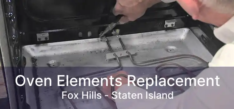 Oven Elements Replacement Fox Hills - Staten Island