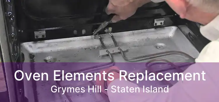 Oven Elements Replacement Grymes Hill - Staten Island