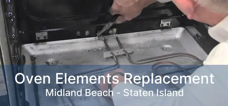 Oven Elements Replacement Midland Beach - Staten Island