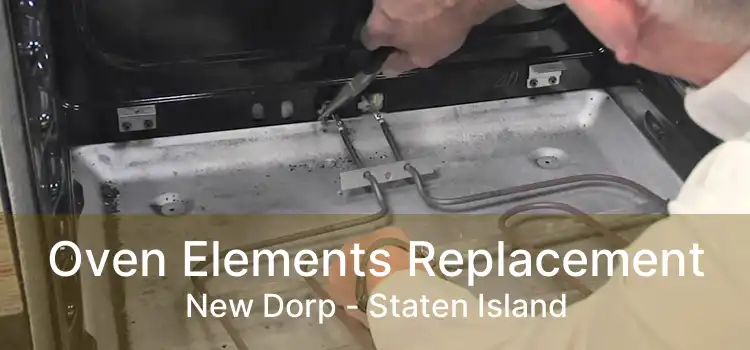 Oven Elements Replacement New Dorp - Staten Island