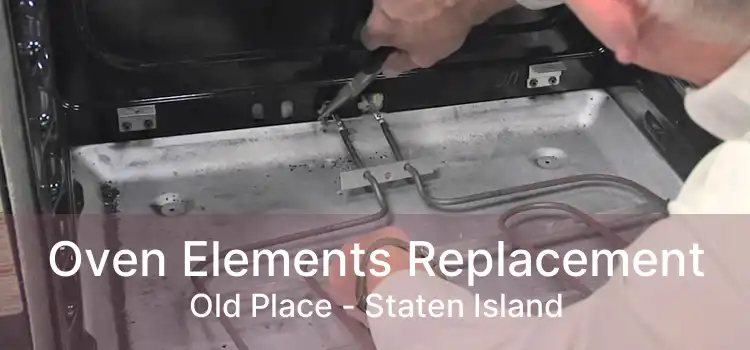 Oven Elements Replacement Old Place - Staten Island