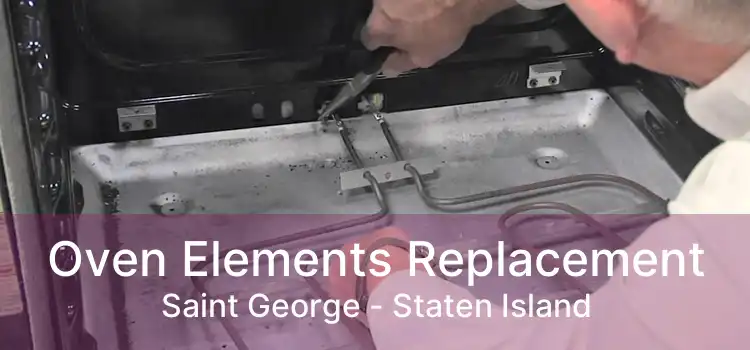 Oven Elements Replacement Saint George - Staten Island