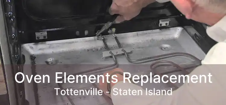 Oven Elements Replacement Tottenville - Staten Island