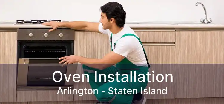 Oven Installation Arlington - Staten Island