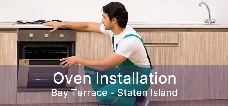 Oven Installation Bay Terrace - Staten Island