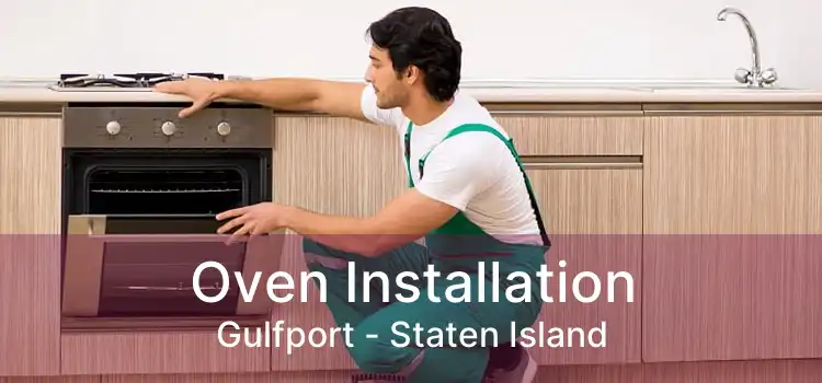 Oven Installation Gulfport - Staten Island