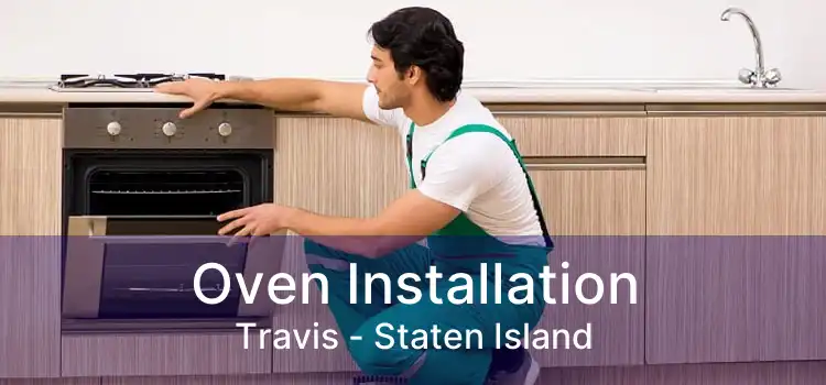 Oven Installation Travis - Staten Island