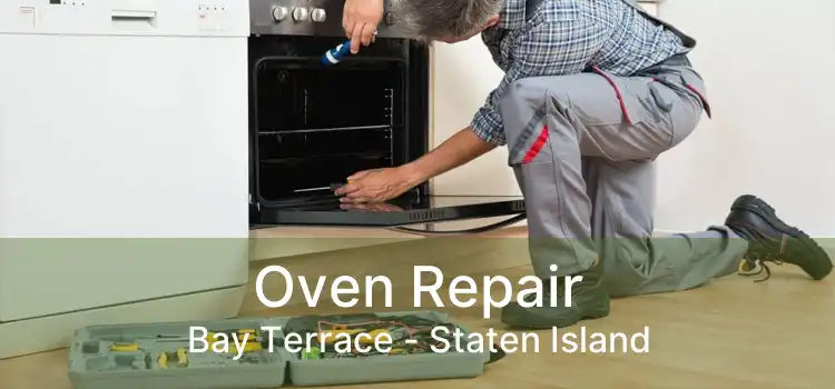 Oven Repair Bay Terrace - Staten Island