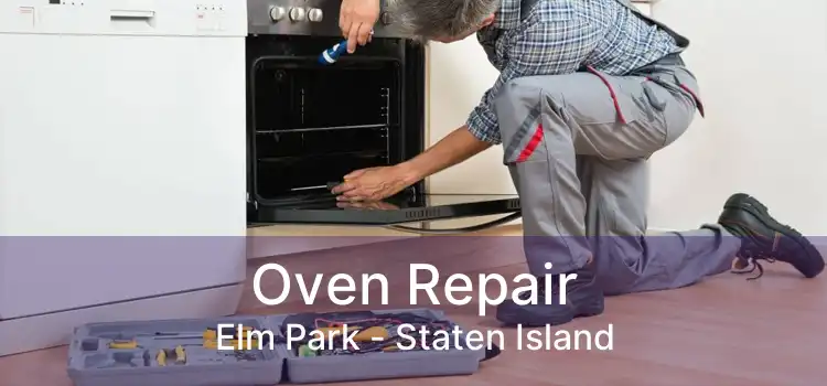 Oven Repair Elm Park - Staten Island