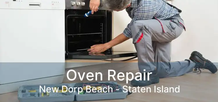 Oven Repair New Dorp Beach - Staten Island