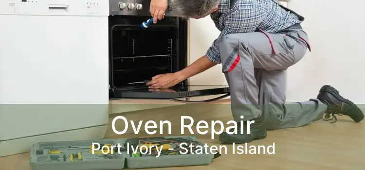 Oven Repair Port Ivory - Staten Island