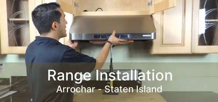 Range Installation Arrochar - Staten Island