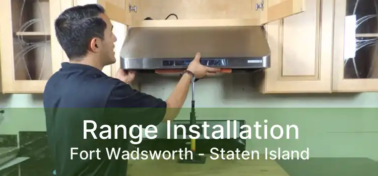 Range Installation Fort Wadsworth - Staten Island