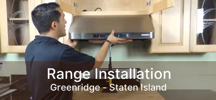 Range Installation Greenridge - Staten Island