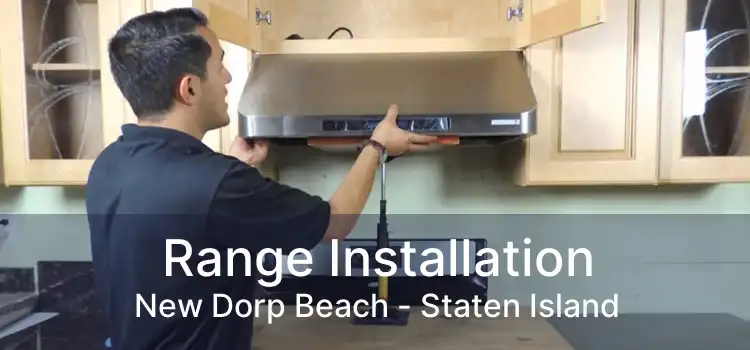 Range Installation New Dorp Beach - Staten Island