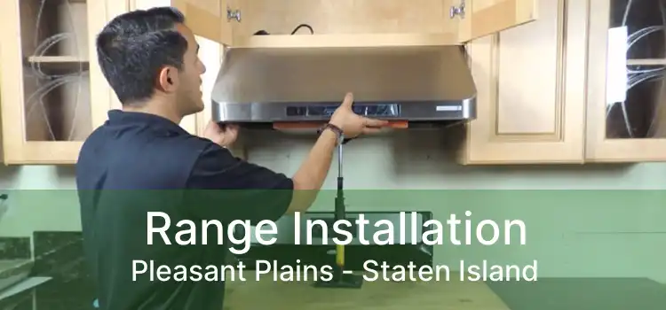 Range Installation Pleasant Plains - Staten Island