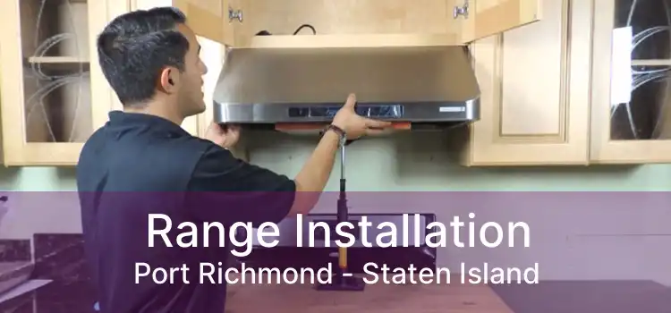 Range Installation Port Richmond - Staten Island