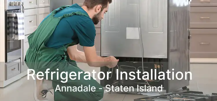 Refrigerator Installation Annadale - Staten Island