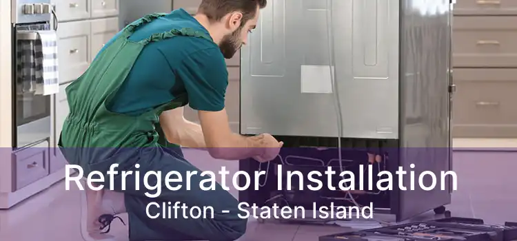 Refrigerator Installation Clifton - Staten Island